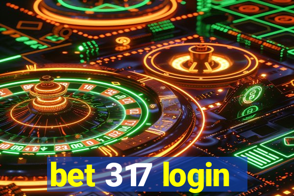 bet 317 login